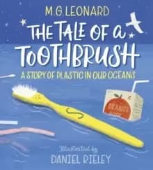 The Tale of a Toothbrush: A Story of Plastic in our Oceans