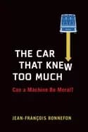 car that knew too much can a machine be moral