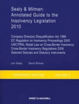 Annotated Guide to the Insolvency Legislation by L. S Sealy and David Milman Book