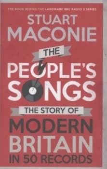 The Peoples Songs by Stuart Maconie Hardback