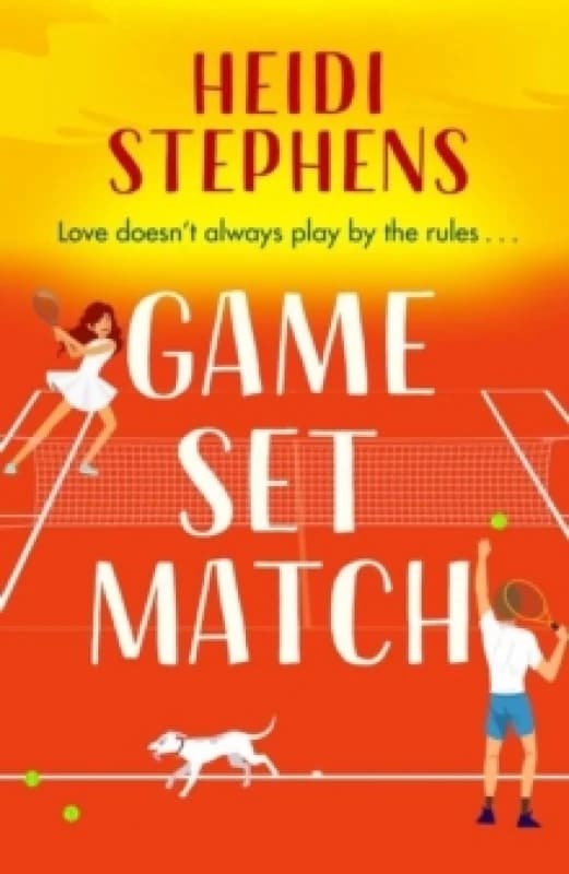 Game, Set, Match : Escape to the Spanish sunshine in this laugh-out-loud and feel-good romcom Paperback / softback