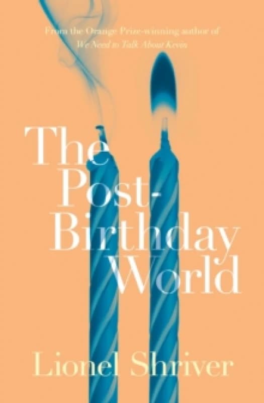 The Post-Birthday World. Paperback. By Lionel Shriver Books