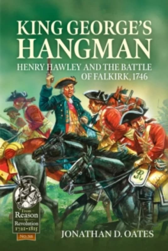 King Georges Hangman : Henry Hawley and the Battle of Falkirk 1746 Paperback / softback
