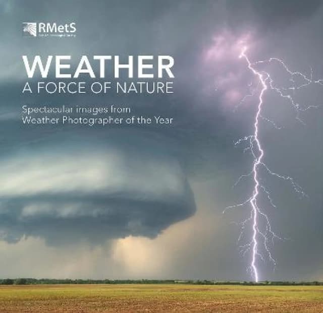 Weather, A Force Of Nature. Hardback. By England Natural History Museum London, Royal Meteorological Society Great Britain Books
