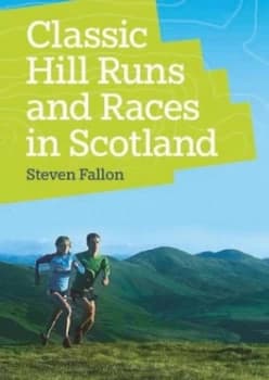 Classic Hill Runs and Races in Scotland by Steven Fallon Paperback