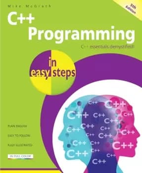 In Easy Steps C++ Programming In Easy Steps, 5th Edition