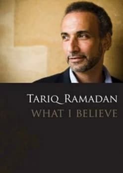 What I Believe by Tariq Ramadan Hardback