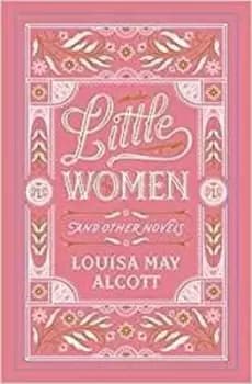 Little Women and Other Novels by Louisa May Alcott