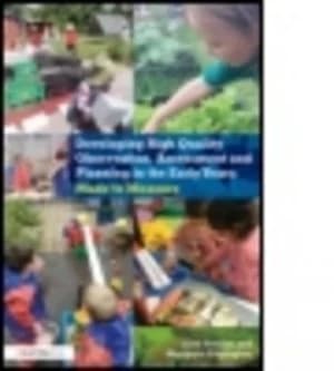 Developing High Quality Observation Assessment and Planning in the Early Years by Lisa Sancisi Paperback