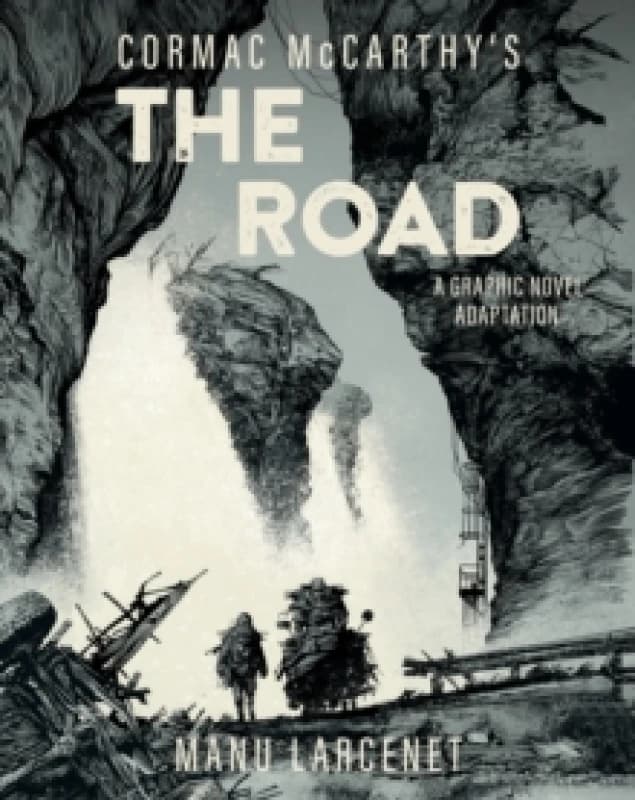 The Road : A Graphic Novel Adaptation Hardback