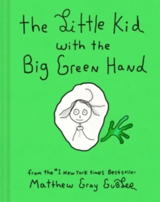 The Little Kid With the Big Green Hand Hardback