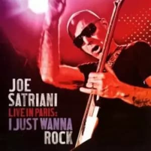 I Just Wanna Rock Live in Paris by Joe Satriani CD Album