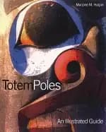 totem poles an illustrated guide