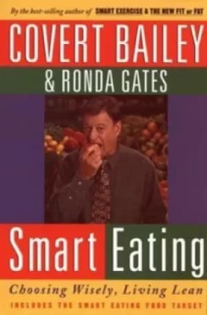 Smart Eating by Covert Bailey