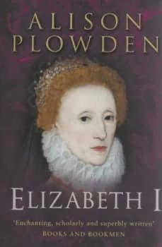 Elizabeth I by Alison Plowden Paperback