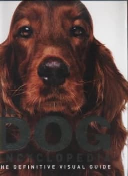 The Dog Encyclopedia. Hardback