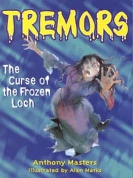 The Curse of the Frozen Loch by Anthony Masters Paperback