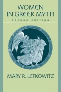 Women in Greek Myth by Mary R Lefkowitz Book