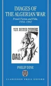 Images of the Algerian War by Philip Dine