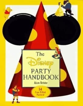 The Disney Party Handbook by Alison Boteler and Walt Disney Company Paperback