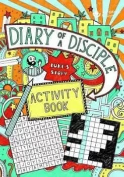 Diary of a Disciple Lukes Story Activity Book by Gemma Willis
