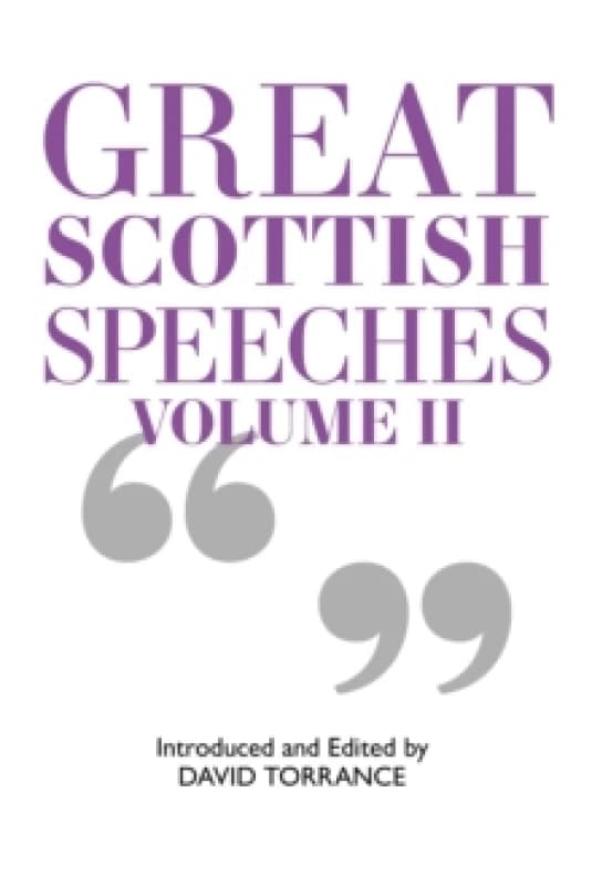 Great Scottish Speeches. Volume II. Paperback. By David Torrance Books