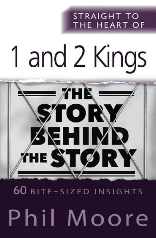 Straight to the Heart of 1 and 2 Kings. Paperback. By Phil Moore Books
