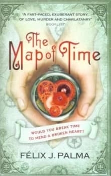 The Map of Time by Flix J Palma Paperback