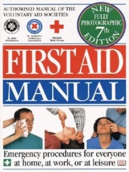 First Aid Manual by Michael Webb and Roy Scott and Peter Beale and St. John Ambulance and St. Andrews Ambulance Association and British Red Paperback