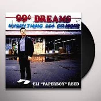Eli Paperboy Reed - 99 Cent Dreams Vinyl