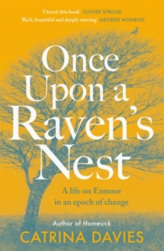 Once Upon a Raven's Nest : a life on Exmoor in an epoch of change Paperback / softback
