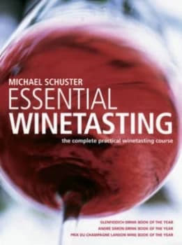 Essential Winetasting by Michael Schuster Paperback