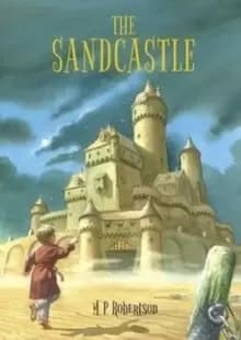 The Sandcastle : a magical childrens adventure by M.P.Robertson