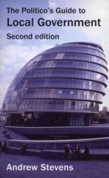 Politicos Guide to Local Government by Andrew Stevens Paperback
