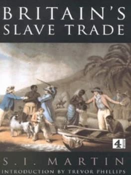Britains Slave Trade by S. I Martin Hardback