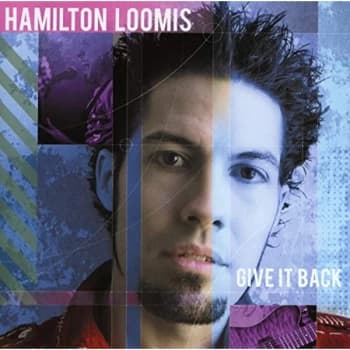 Hamilton Loomis - Give It Back CD
