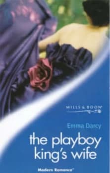 The Playboy Kings Wife by Emma Darcy Book