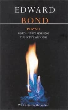 Plays of Edward Bond. 1 Saved and Early Morning. new Ed. and the Popes Wedding by Edward Bond Paperback