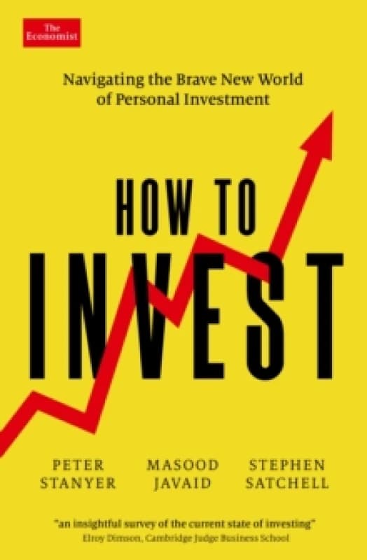 How to Invest : Navigating the brave new world of personal investment Paperback / softback