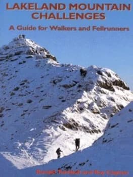 Lakeland Mountain Challenges by Ronald Turnbull and Roy Clayton and John Gillham Paperback