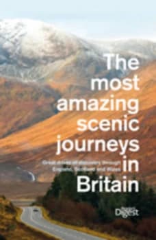 The Most Amazing Scenic Journeys in Britain by Readers Digest Paperback