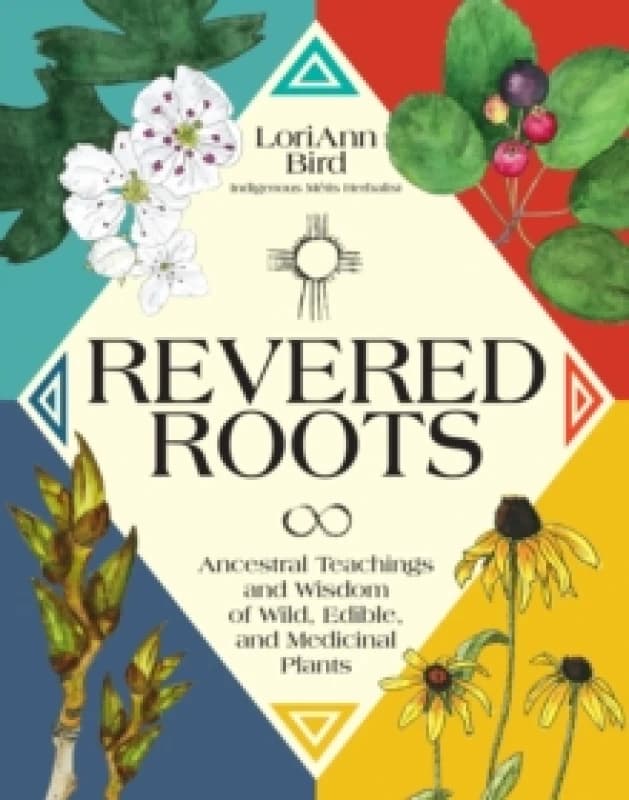Revered Roots. Hardback. By LoriAnn Bird Books