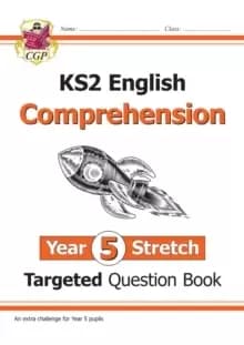 New KS2 English Targeted Question Book: Challenging Reading Comprehension - Year 5 Stretch (+ Ans)
