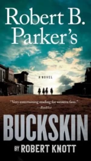 Robert B Parkers Buckskin by Robert Knott