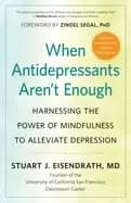 when antidepressants arent enough harnessing the power of mindfulness to al