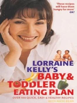 Lorraine Kellys Baby and Toddler Eating Plan by Anita Bean Paperback