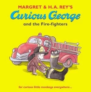 Margret and H.A. Reys Curious George and the Fire-Fighters by Margret Rey and H. a Rey and Anna Grossnickle Hines Book