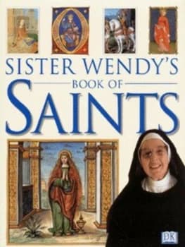 Sister Wendys Book of Saints by Wendy Beckett Hardback