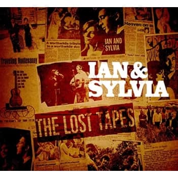 Ian And Sylvia - The Lost Tapes CD