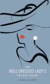 The Well-Dressed Lady's Pocket Guide